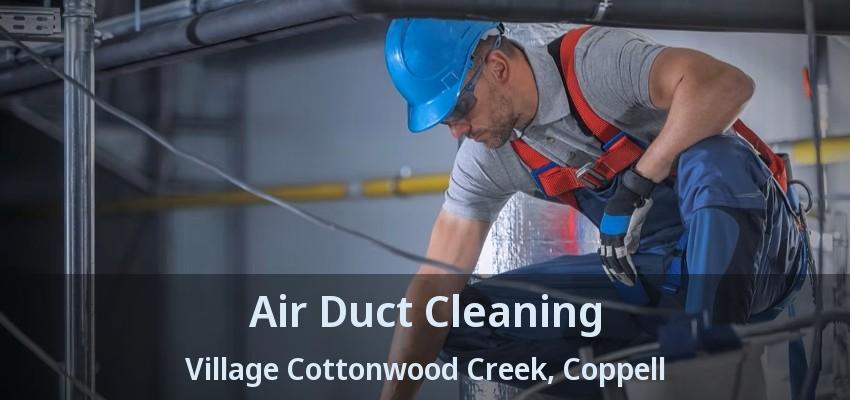 Air Duct Cleaning Village Cottonwood Creek, Coppell - TX