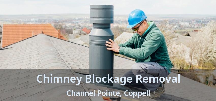 Chimney Blockage Removal Channel Pointe, Coppell - TX