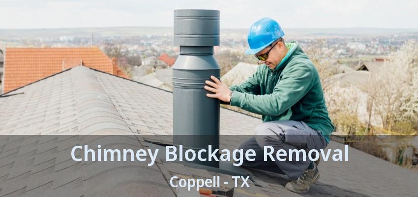 Chimney Blockage Removal Coppell - TX