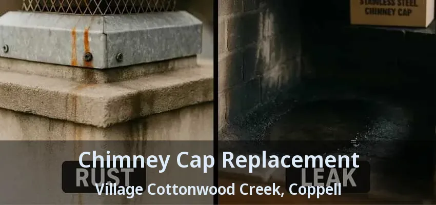 Chimney Cap Replacement Village Cottonwood Creek, Coppell - TX