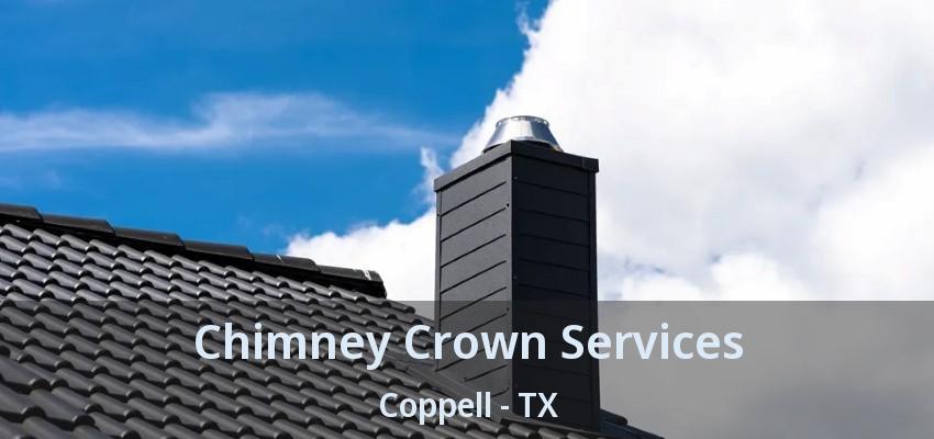 Chimney Crown Services Coppell - TX