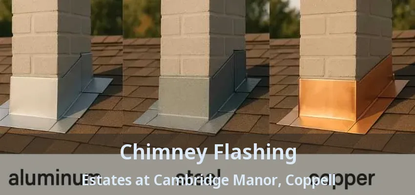 Chimney Flashing Estates at Cambridge Manor, Coppell - TX