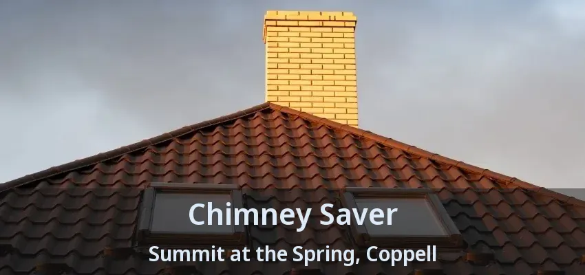 Chimney Saver Summit at the Spring, Coppell - TX