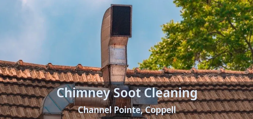 Chimney Soot Cleaning Channel Pointe, Coppell - TX
