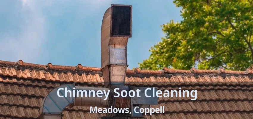 Chimney Soot Cleaning Meadows, Coppell - TX
