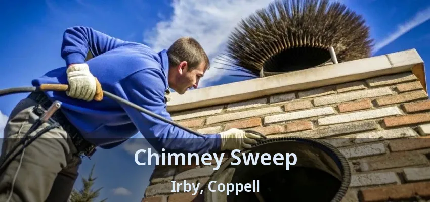 Chimney Sweep Irby, Coppell - TX