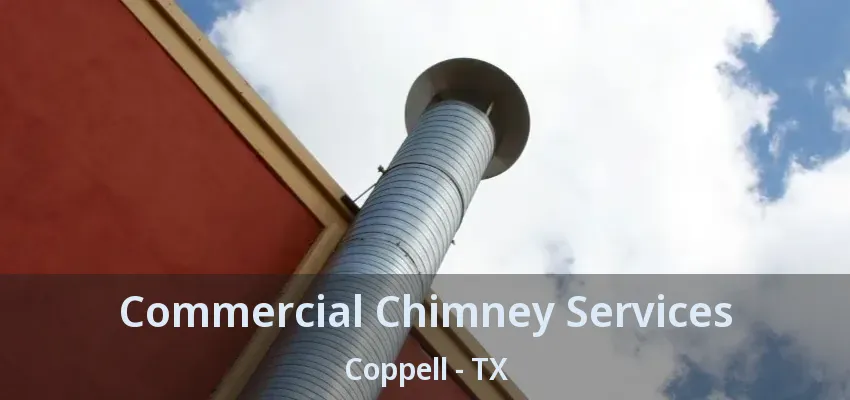 Commercial Chimney Services Coppell - TX