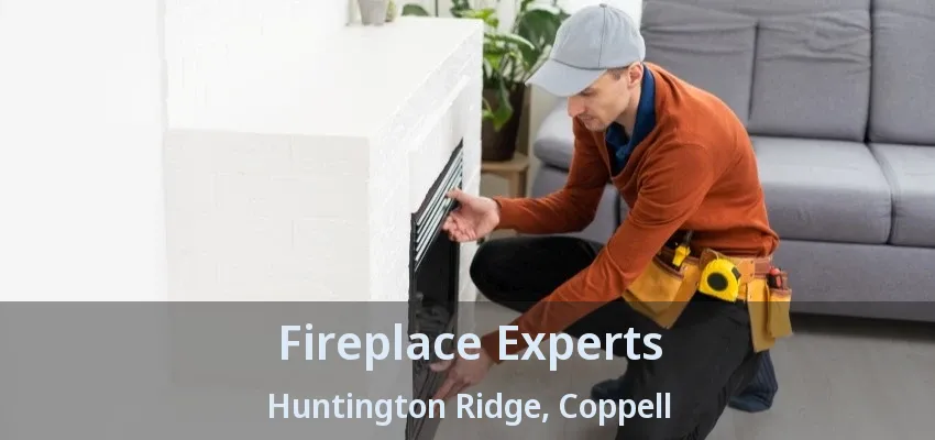 Fireplace Experts Huntington Ridge, Coppell - TX