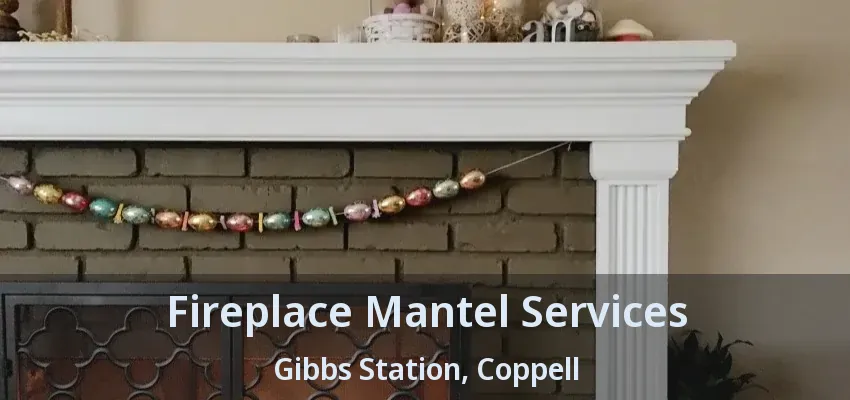 Fireplace Mantel Services Gibbs Station, Coppell - TX