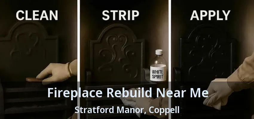 Fireplace Rebuild Near Me Stratford Manor, Coppell - TX
