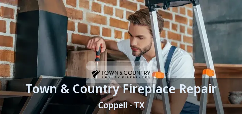 Town & Country Fireplace Repair Coppell - TX