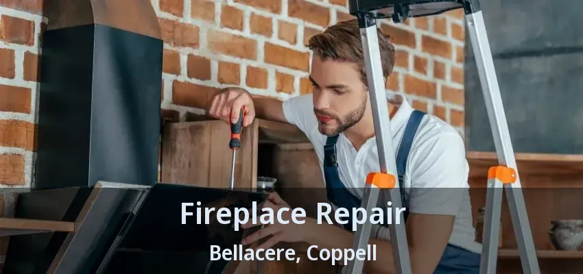Fireplace Repair Bellacere, Coppell - TX