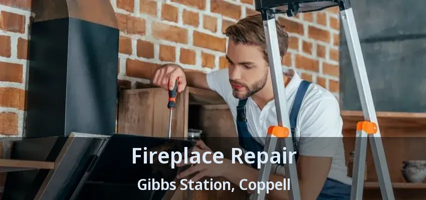 Fireplace Repair Gibbs Station, Coppell - TX