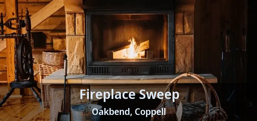 Fireplace Sweep Oakbend, Coppell - TX