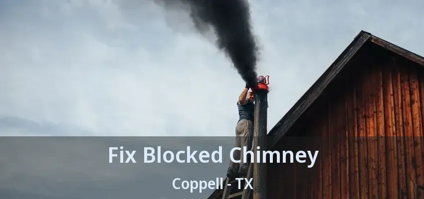 Fix Blocked Chimney Coppell - TX