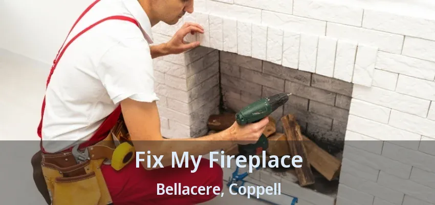Fix My Fireplace Bellacere, Coppell - TX