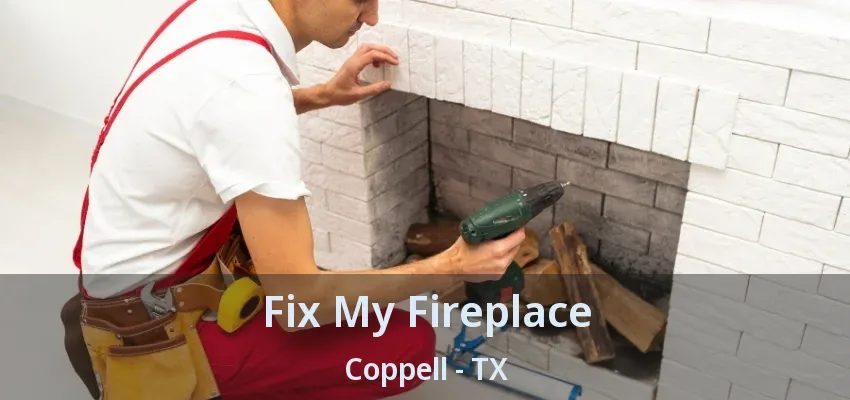 Fix My Fireplace Coppell - TX