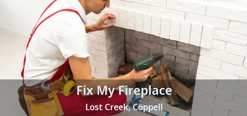 Fix My Fireplace Lost Creek, Coppell - TX