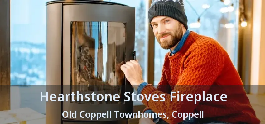 Hearthstone Stoves Fireplace Old Coppell Townhomes, Coppell - TX