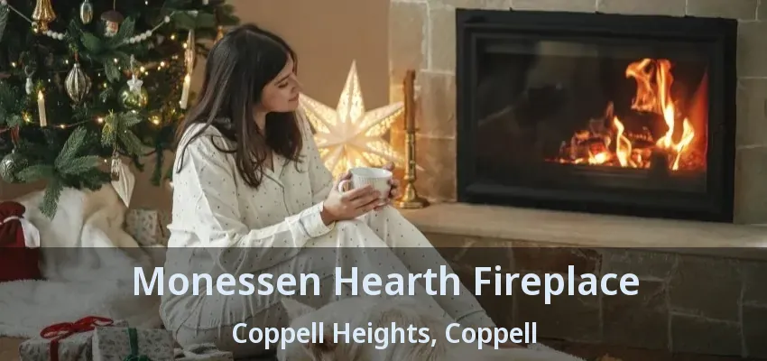Monessen Hearth Fireplace Coppell Heights, Coppell - TX
