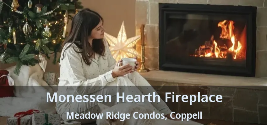Monessen Hearth Fireplace Meadow Ridge Condos, Coppell - TX