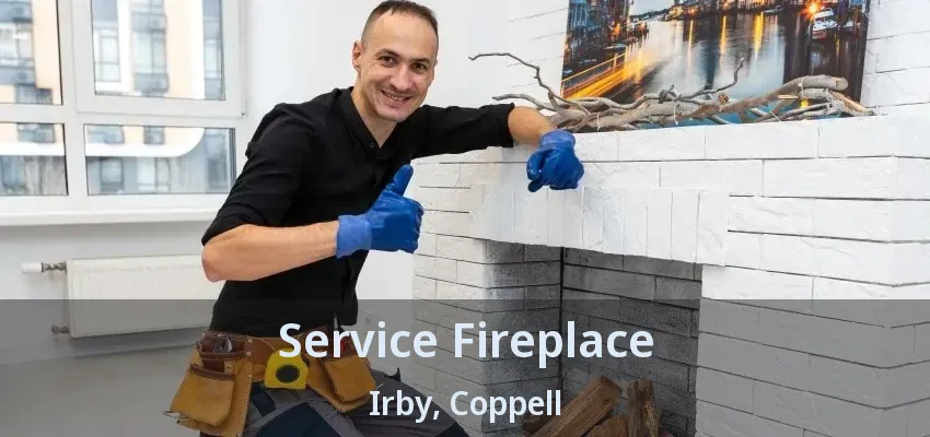 Service Fireplace Irby, Coppell - TX