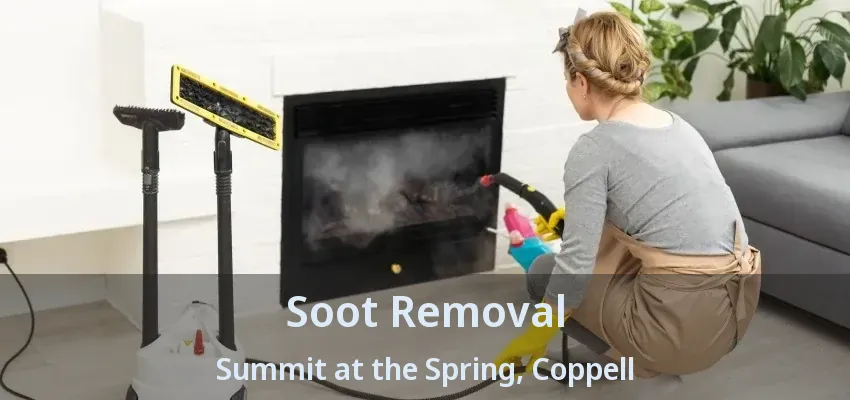 Soot Removal Summit at the Spring, Coppell - TX