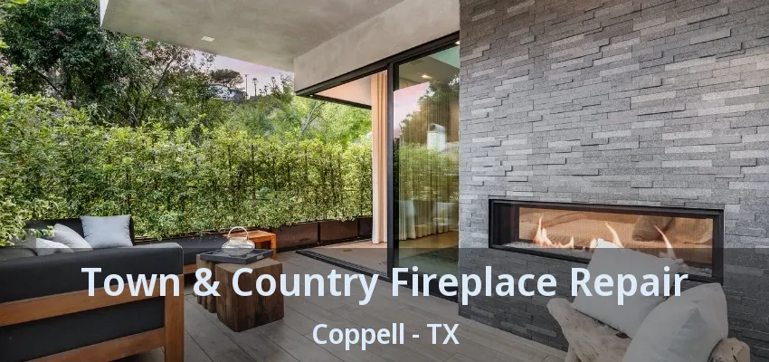 Town & Country Fireplace Repair Coppell - TX